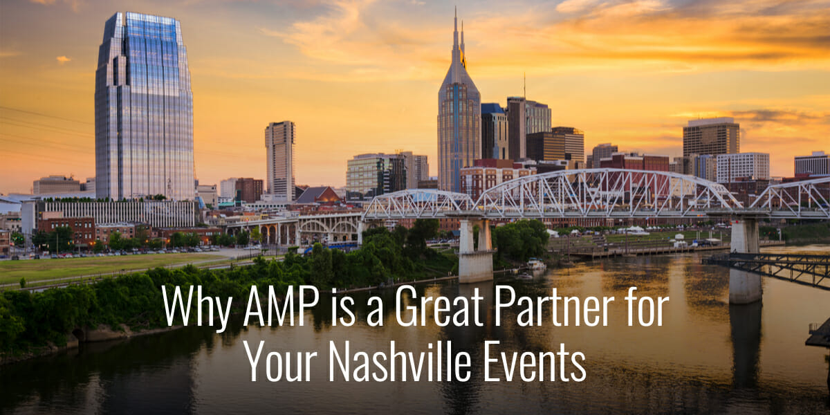 Why AMP is a Great Partner for Your Nashville Events